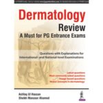 Dermatology Review: A Must for PG Entrance Exams By Ashfaq Ul Hassan