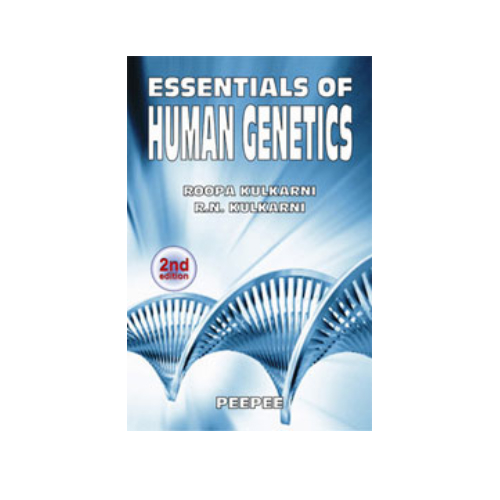 Essential of Human Genetics 2nd edition by Roopa Kulkarni