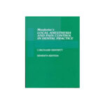 Monheim's Local Anaesthesia and Pain Control in Dental Practice 7th Edition by C. Richard Bennett