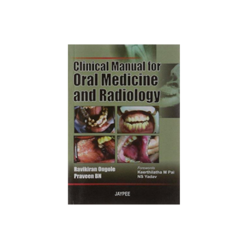 Clinical Manual For Oral Medicine & Radiology 1st edition by Ravikiran Ongole , Praveen BN