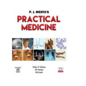 P J Mehta's Practical Medicine 21st edition by Nihar P Mehta