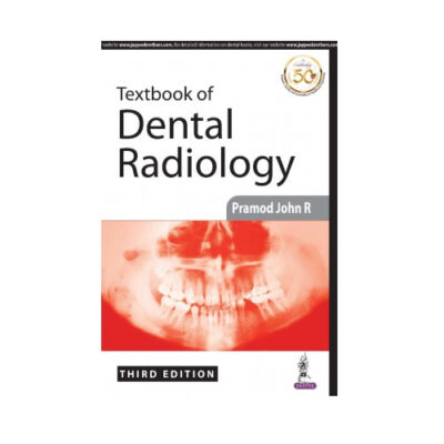 Textbook Of Dental Radiology 3rd edition by Pramod John R