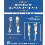 Essentials of Human Anatomy Vol-3 Upper & Lower Limbs 6/e 2025 by A.K.Datta
