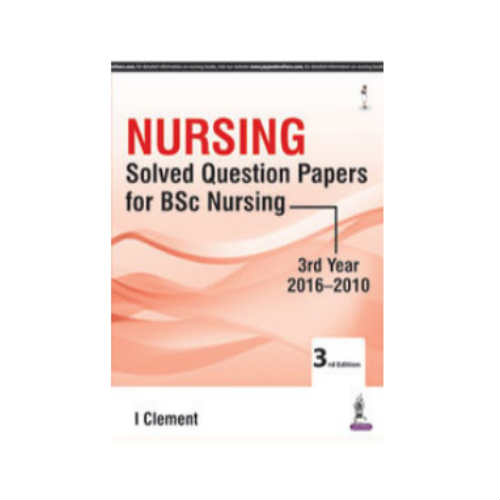 Nursing Solved Question Papers for BSc Nursing 3rd Year (20162010) By