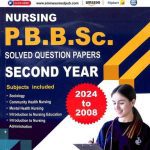 Nursing PB.B.Sc Solved Question Papers 2nd Year (2021 to 2008) By I Clement