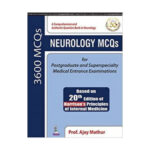Neurology MCQs for Postgraduate And Superspeciality Medical Entrance Examinations 1st edition by Ajay Mathur
