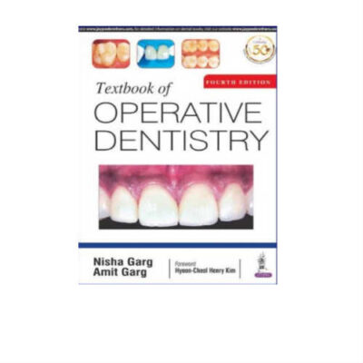 Textbook Of Operative Dentistry 4th Edition by Nisha Garg