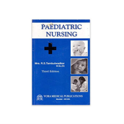 Paediatric Nursing 3rs edition by R.S.Tambulwadkar