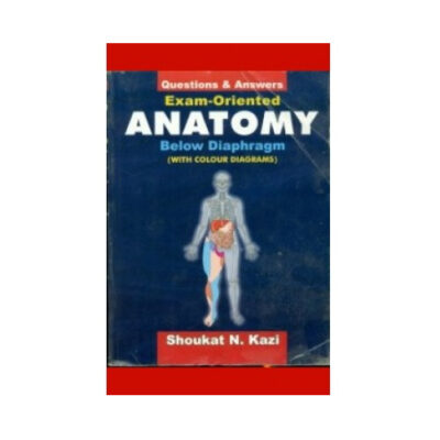 Exam Oriented Anatomy Below Diaphragm 1st Edition