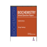 Biochemistry solved Question Papers by 8th edition by Singi Yatiraj