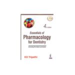 Essentials Of Pharmacology For Dentistry By KD Tripathi 4th edition 2021