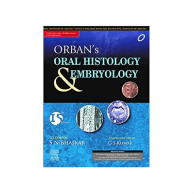 Orban's Oral Histology And Embryology 15th edition by G S Kumar