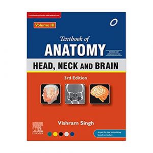 Textbook Of Anatomy Head, Neck And Brain Volume 3 By Vishram Singh