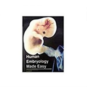 Human Embryology Made Easy 1st edition by V Usha