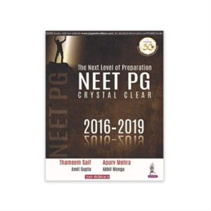 The Next Level of Preparation NEET PG: Crystal Clear (2016-2019) 1st edition by Thameem Saif, Apurv Mehra