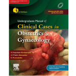 Undergraduate Manual of Clinical Cases in Obstetrics & Gynaecology 3/e 2024 by N.Hephzibah Kirubamani