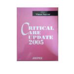 Critical Care Update 2005 1st Edition by Vineet Nayyar
