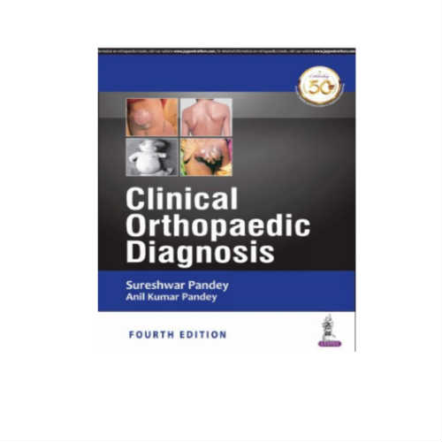 Clinical Orthopaedic Diagnosis 4th Edition by Sureshwar Pandey