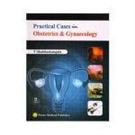 Practical Cases In Obstetrics & Gynaecology 2nd Edition by Shubhamangala