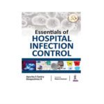 Essentials of Hospital Infection Control 1st Edition by Apurba S Sastry
