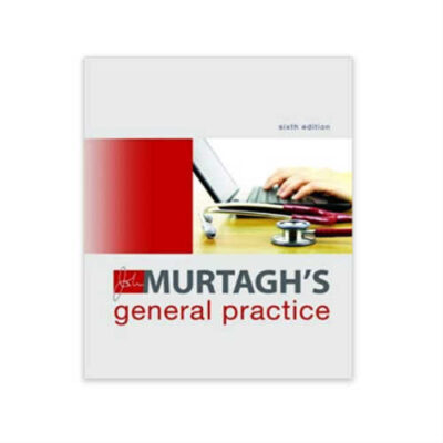 John Murtagh's General Practice 6th Edition (Australia Healthcare Medical Medical)
