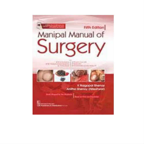 Manipal Manual Of Surgery 5th Edition by Shenoy K Rajgopal