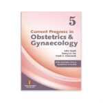 Current Progress in Obstetrics and Gynecology Volume 5 by John Studd