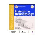 Protocols In Neonatology 2nd Edition by Rhishikesh Thakre