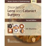 Disorders of Lens and Cataract Surgery 2/e 2024 MSO Series by AK Khurana