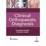 Clinical Orthopaedic Diagnosis 5/e 2024 by Sureshwar Pandey