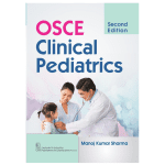 OSCE Clinical Pediatrics, 2/e 2024 by Manoj Kumar Sharma