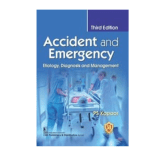 Accident and Emergency Etiology, Diagnosis and Management 3/e 2023 by P.S. Kapoor