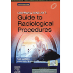 Chapman and Nakielny's Guide to Radiological Procedures 8/e 2024 by Ravivarma Balasubramaniam