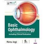 Basic Ophthalmology (Including Clinical Evaluation) 6/e 2025 by Renu Jogi
