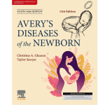 Avery’s Diseases of the Newborn 11/e 2025 SAE by Christine A. Gleason