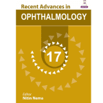 Recent Advances in Ophthalmology (Volume - 17) 2025 by Nitin Nema