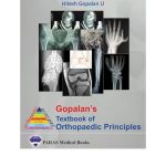 Gopalan's Textbook of Orthopaedic Principles 3/e 2024 by Hitesh Gopalan U