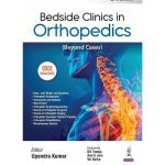 Bedside Clinics In Orthopedics By Upendra Kumar 3/e 2025