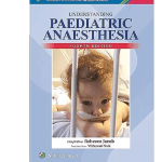 Understanding Paediatric Anaesthesia 4/e 2023 by Rebecca Jacob
