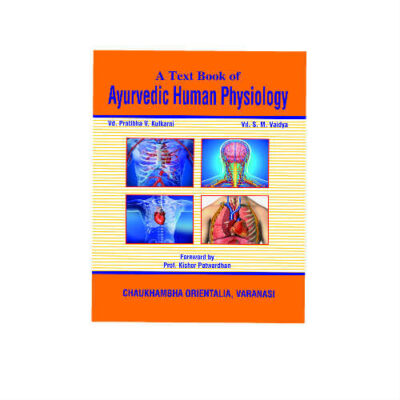A Textbook Of Ayurvedic Human Physiology 1st Edition by Vd. Pratibha, V. Kulkarni