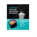 Textbook Of Child And Adolescent Psychiatry 1st Edition by JN Vyas