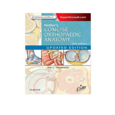 Netter's Concise Orthopaedic Anatomy 2nd Edition by Thompson MD