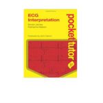 Ecg Interpretation:Pocket Tutor 1st Edition by Simon James