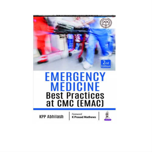 Emergency Medicine Best Practices At CMC (EMAC) 2nd Edition by KPP Abhilash