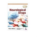 Neurological Drugs 1st Edition by Vikas Dhikav