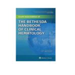 Bethesda Handbook Of Clinical Hematology 4th Edition by Griffin P. Rodgers