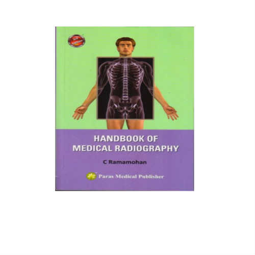 Handbook Of Medical Radiography Prithvi Medical Book Store