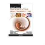 Donald School Manual Of Practical Problems In Obstetrics 1st Edition by Narendra Malhotra