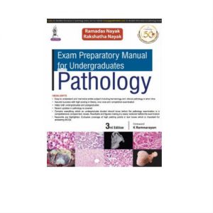 Exam Preparatory Manual For Undergraduates Pathology 3rd Edition by Ramadas Nayak