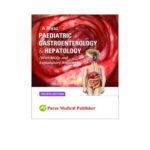 Paediatric Gastroenterology & Hepatology 4th Edition by Riyaz A
